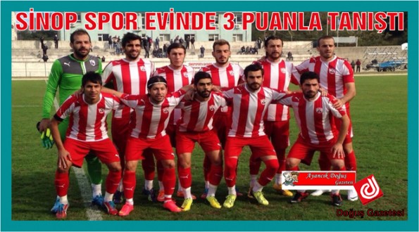 SİNOP SPOR EVİNDE 3 PUANLA TANIŞTI