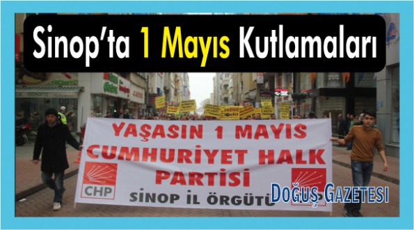 SİNOP'TA 1 MAYIS KUTLAMALARI