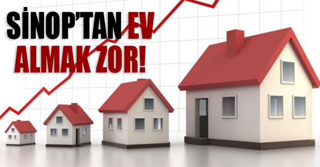 Sinop'ta Konut Fiyatları Son 5 Yılda Yüzde Elli Arttı