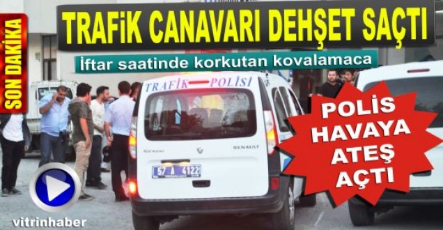 Sinopta trafik canavarı dehşet saçtı