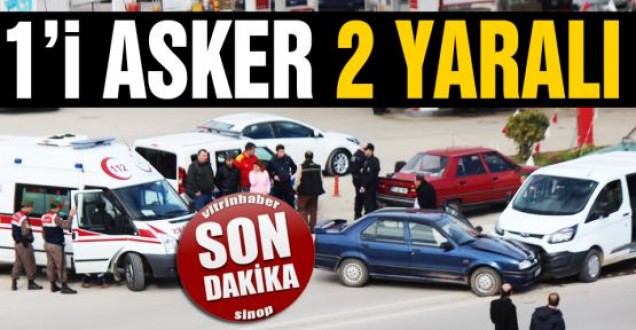Sinop'ta trafik kazası 1'i asker 2 yaralı