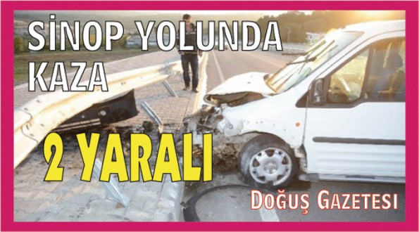 Sinop'ta Trafik Kazası: 2 Yaralı