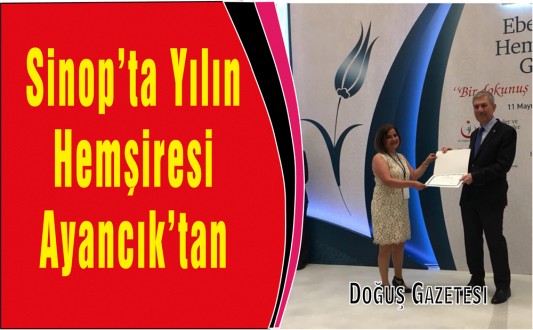 Sinop'ta Yılın Hemşiresi Ayancık'tan