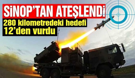Sinop'tan ateşlendi, hedefi 12'den vurdu 