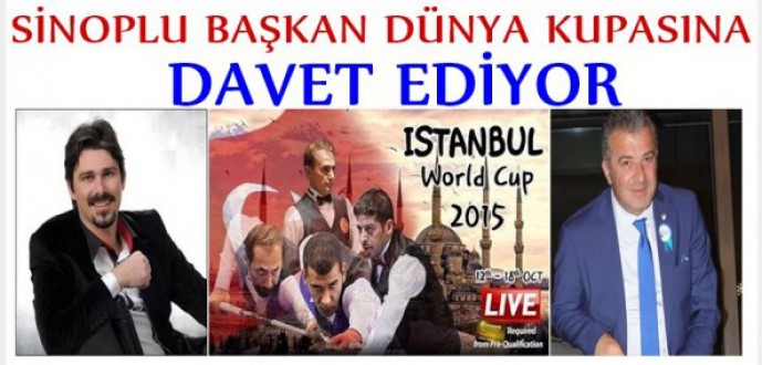 SİNOPLU BAŞKAN DÜNYA KUPASINA DAVET EDİYOR