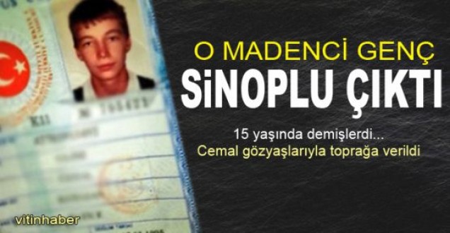 Sinoplu Cemal 15 değil 19 yaşındaymış