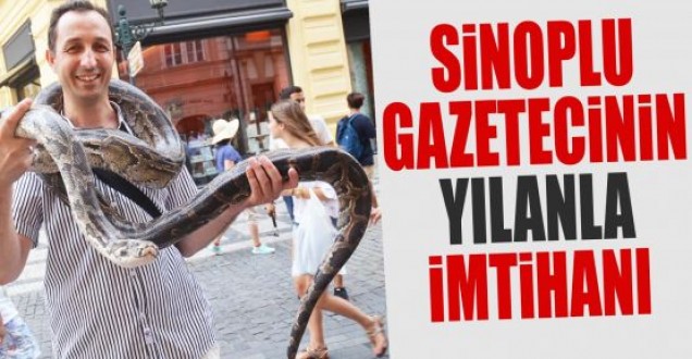 Sinoplu gazetecinin yılanla imtihanı