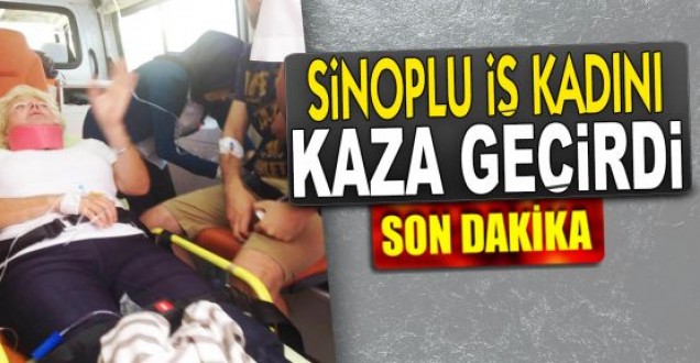 Sinoplu iş kadını kaza yaptı