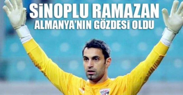 Sinoplu Ramazan Almanya'nın gözdesi oldu