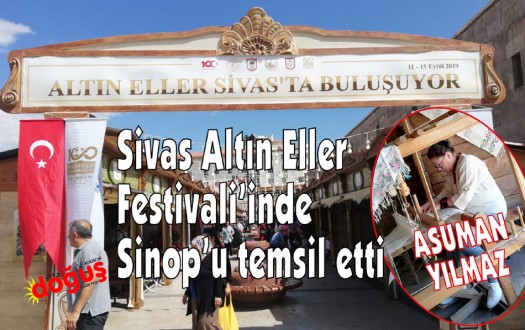 Sivas Altın Eller Festivali'nde Sinop'ta yer aldı
