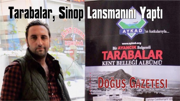 Tarabalar, Sinop Lansmanını yaptı