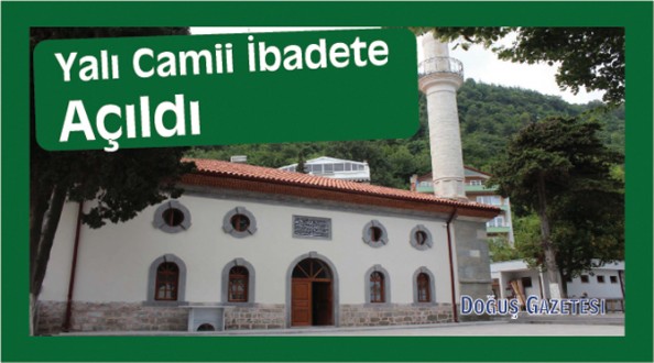Tarihi Yalı Camii İbadete Açıldı