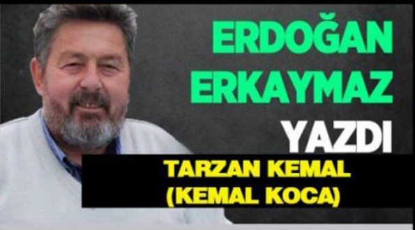Tarzan Kemal (Kemal Koca)