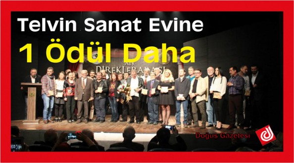 TELVİN SANAT EVİ ÖDÜLE DOYMUYOR