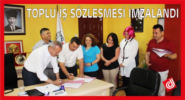 TOPLU İŞ SÖZLEŞMESİ İMZALANDI