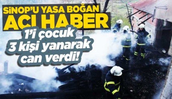 Türkeli'de ev yangını: 1'i çocuk 3 ölü 