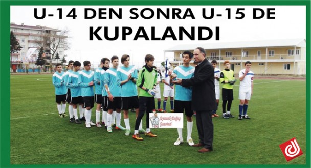 U-14 DEN SONRA U-15 DE KUPALANDI 