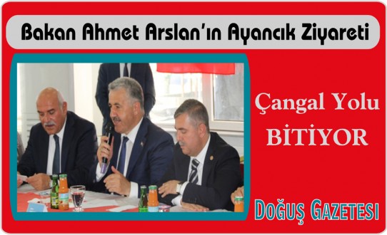 Ulaştırma, Denizcilik ve Haberleşme Bakanı Ahmet Arslan'ın Ayancık Ziyareti