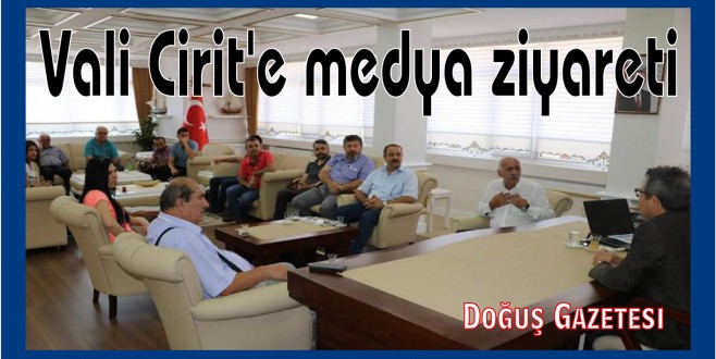 Vali Cirit'e medya ziyareti