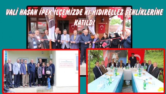 VALİ HASAN İPEK İLÇEMİZDE Kİ HIDRELLEZ ŞENLİKLERİNE KATILDI