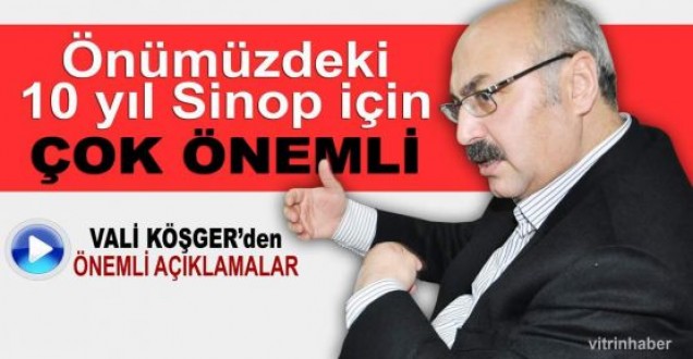 Vali Köşgerden Önemli Açıklamalar