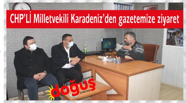 Vekil Karadeniz Gazetemizi Ziyaret Etti