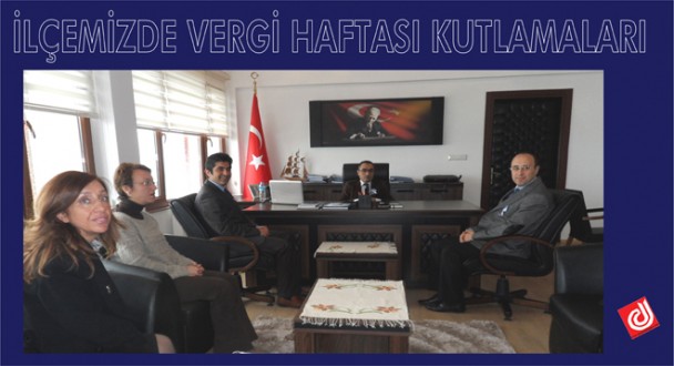 VERGİ HAFTASI KUTLANMAYA BAŞLADI