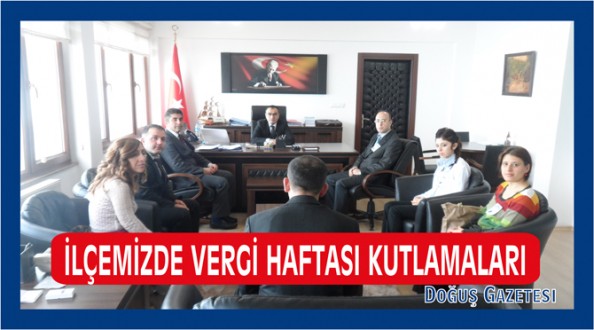 VERGİ HAFTASI KUTLANMAYA BAŞLADI