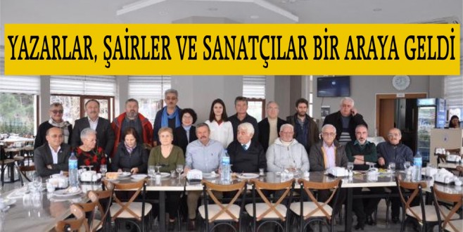 YAZARLAR, ŞAİRLER VE SANATÇILAR BİR ARAYA GELDİ