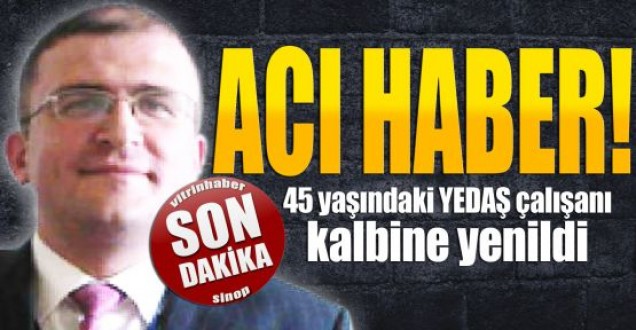 YEDAŞ çalışanı kalbine yenildi