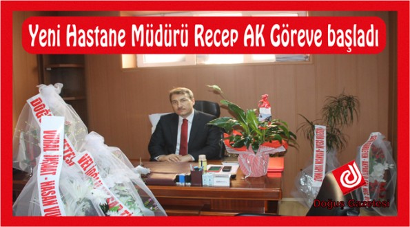 Yeni Hastane Müdürü Recep AK Göreve başladı